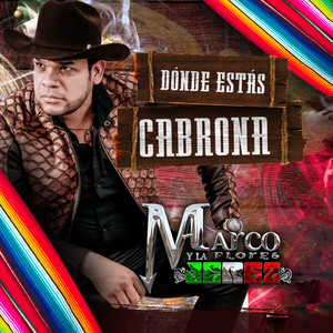 Dónde Estás Cabrona (Explicit)