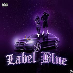 LABEL BLUE (feat. Valentino6.7 & Rishhzoon)