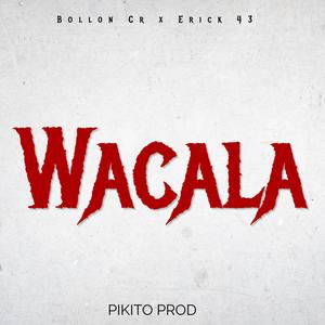 Wacala (feat. Erick 43)