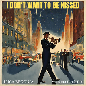 I Don't Want To Be Kissed