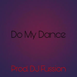 Do My Dance (Explicit)