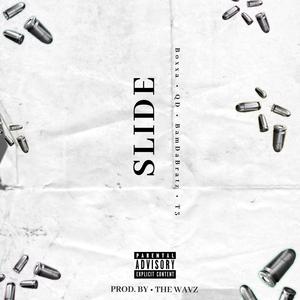 Slide (feat. Boxxa, QD, BamDaBratz & T3) [Explicit]