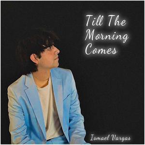 Till The Morning Comes