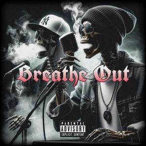 Breathe Out (Explicit)