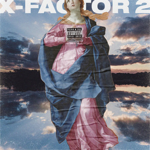 X-FACTOR 2 (Explicit)