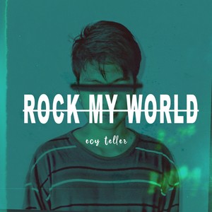 Rock My World