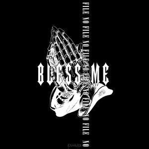 BLESS ME (Explicit)