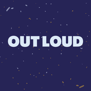 Out Loud