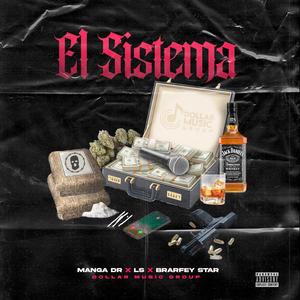 El Sistema (feat. Manga DR, LS. L & Brarfey Star)