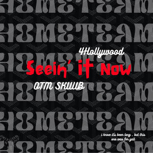 Seein' It Now (Explicit)