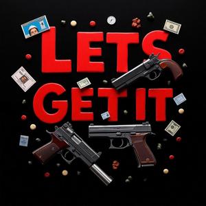 Lets Get It (Explicit)