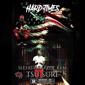 Hard Times (feat. Tsu surf) (Explicit)