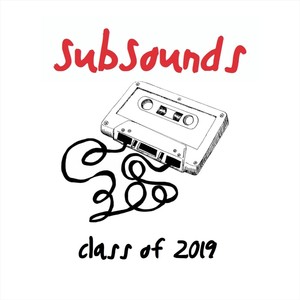 Subsounds Class of 2019 (Explicit)