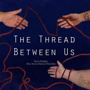 The Thread Between Us