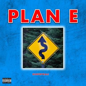 Plan E (Explicit)