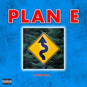 Plan E (Explicit)
