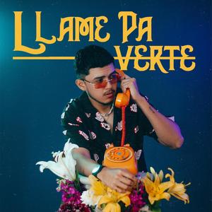 Llamé pa' verte