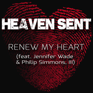 Renew My Heart (feat. Jennifer Wade & Philip Simmons, III)