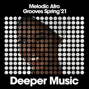 Melodic Afro Grooves (Spring '21)