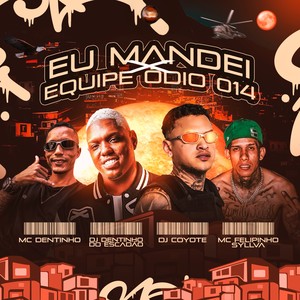 EU MANDEI x EQUIPE ODIO 014 (Explicit)