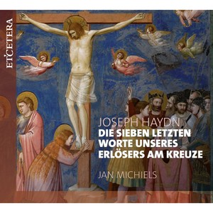 Haydn: Die sieben letzten Worte unseres Erlösers am Kreuze, Hob.XX:2