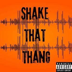 Shake That Thang (Explicit)