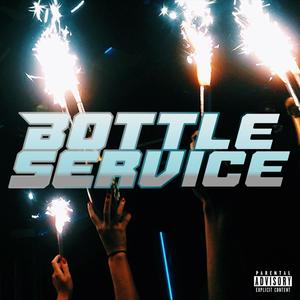 Bottle Service (Explicit)