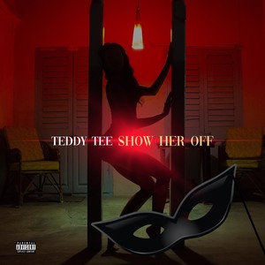 Show Her Off (Explicit)