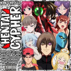 Hentai Protagonist Cypher(feat. None Like Joshua, Ham Sandwich, Diggz Da Prophecy, DavDee, shirobeats, Vanquish, Jixplosion, Jacob Cass & Jay Music!) (Explicit)