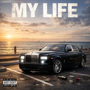 MY LIFE (Explicit)
