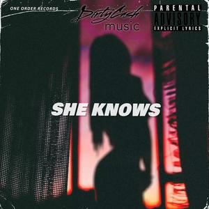 SHE KNOWS (Explicit)