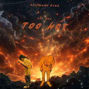 Too Hot (feat. Sos Aus) [Explicit]