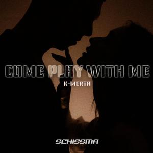 Come Play With Me