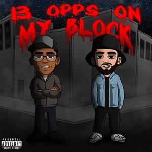 13 Opps On My Block (feat. Radahi)