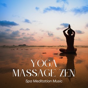 Yoga Massage Zen - Spa Meditation Music