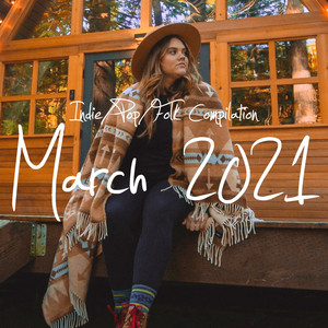 Indie / Pop / Folk Compilation - March 2021 (Explicit)