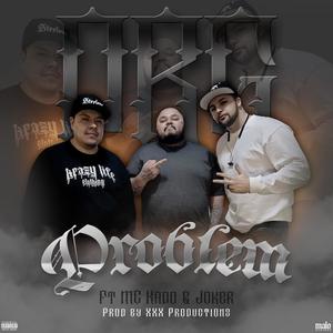 Problem(feat. MC Kado & Joker) (Explicit)