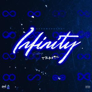 Infinity (feat. TRAV3L) [Explicit]