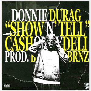 Show n' Tell (feat. Donnie Durag) [Explicit]