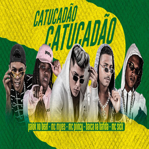Catucadão(feat. MC Myres & Palok no Beat)(Brega Funk) (Explicit)