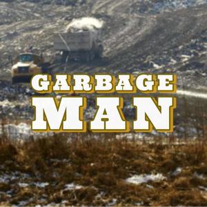 GARBAGE MAN