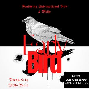 Early Bird (feat. Mello) (Explicit)