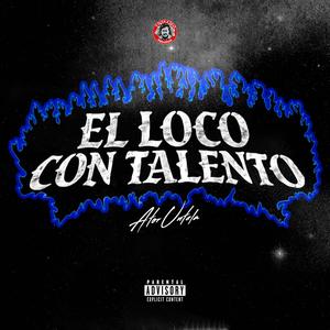 El Loco Con Talento (Explicit)