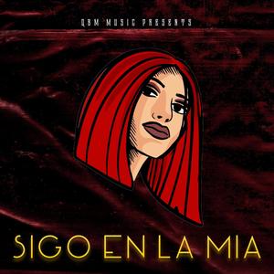 Sigo En La Mia (Explicit)