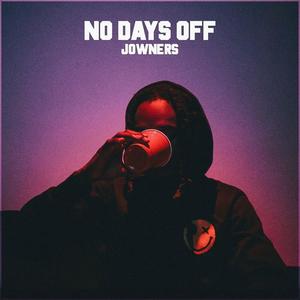 NO DAYS OFF (Explicit)