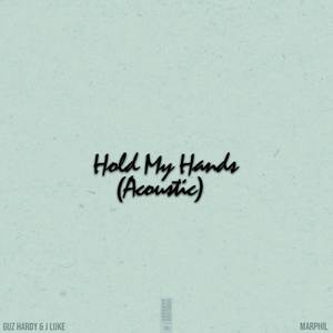 Hold My Hands (Acoustic)