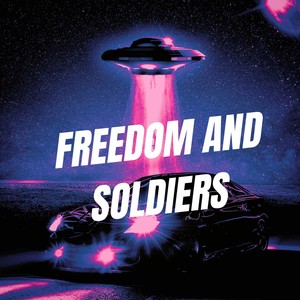 Freedom And Soldiers