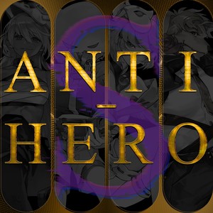 ANTI - HEROES