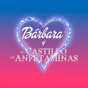 Bárbara y el castillo de anfetaminas (Banda sonora de la película) [Explicit]