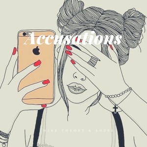 Accusations(feat. Ahzel) (Explicit)